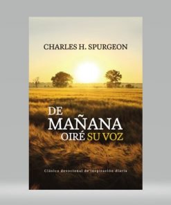 De mañana oiré su voz - Charles Spurgeon