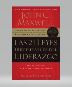 Las 21 leyes irrefutables del liderazgo - John Maxwell