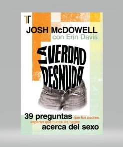 La verdad Desnuda - Josh McDowell