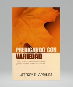 Predicando con variedad - Jeffrey D. Arthurs