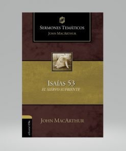 Sermones temáticos sobre Isaías 53 - John MacArthur
