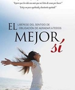 El Mejor Si Libérese del sentido de obligación de agradar a todos