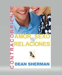 Amor Sexo Y Relaciones - Dean Sherman