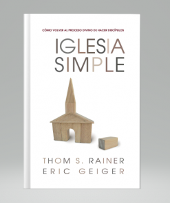 Iglesia Simple - Thom S. Rainer, Eric Geiger