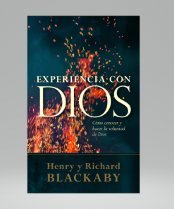 Experiencia con Dios -  Henry y Richard Blackaby, Claude V. King.