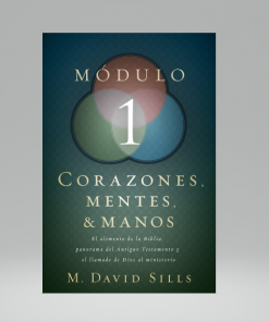 Corazones, mentes y manos módulo 1 - M. David Sills