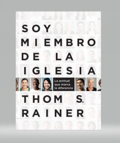 Soy Miembro De La Iglesia - Thom S. Rainer
