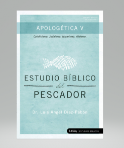 Apologética IV - Estudio Biblico del pescador [Cartilla] Catolicismo,Judaísmo,Islamismo,Ateísmo