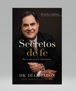 Secretos de Fe: Para una pesca abundante - Luis Ángel Díaz-Pabón
