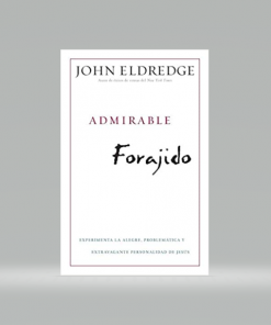 Admirable Forajido - Jhon Eldredge