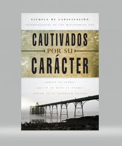 Cautivados Por Su Caracter - Ministerios Zoe