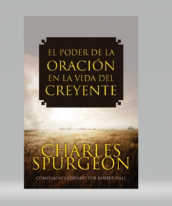 El  Poder De La Oración - Charles Spurgeon
