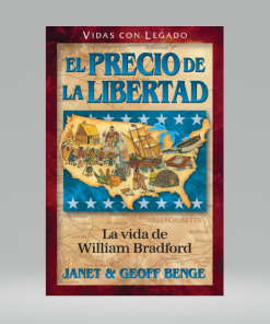 El Precio De La Libertad/La vida de William Bradford - Janet & Geoff Benge