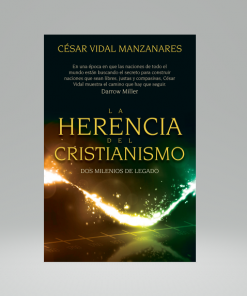 Herencia del cristianismo - César Vidal Manzanares