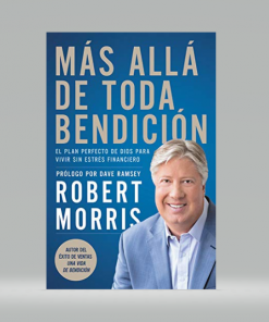 Más allá de toda bendición - Robert Morris