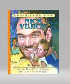 Nick Vujicic/Sin Limites - Renee Taft Meloche