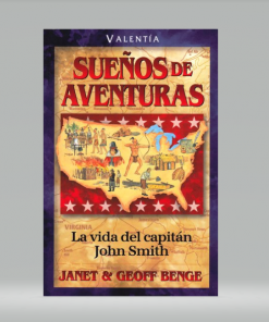 Sueños De Aventuras/La Vida De John Smith - Janet & Geoff Benge