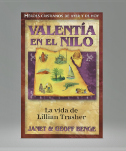 Valentía En El Nilo/La Vida de Lillian Trasher - Janet & Geoff Benge