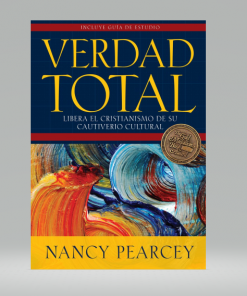 Verdad Total - Nancy Pearcey