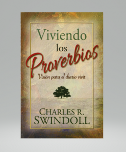 Viviendo los Proverbios - Charles R. Swindoll