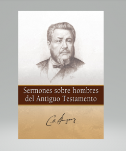 Sermones sobre hombres del Antiguo Testamento - C.H. Spurgeon