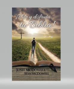 Vive y Disfruta tu Biblia - Josh y Sean McDowell