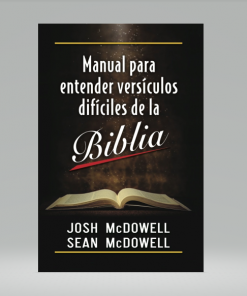 Manual para Entender Versiclos Difíciles de la Biblia - Josh McDowell, Sean McDowell