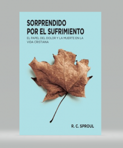 Sorprendido Por El Sufrimiento - R.C. Sproul