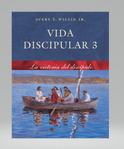 Vida Discipular 3: La Victoria del Discípulo - Avery T. Willis Jr.