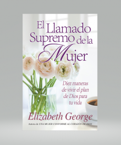 El llamado supremo de la mujer [Bolsilibro] - Elizabeth George