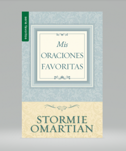 Mis oraciones favoritas: Regalos de oración por tus seres queridos [Bolsilibro] - Stormie Omartian