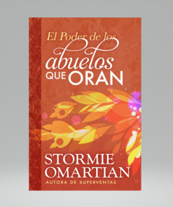 El poder de los abuelos que oran - Stormie Omartian