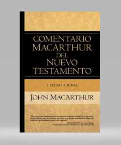 Comentario MacArthur Del Nuevo Testamento/1 Pedro a Judas - John MacArthur