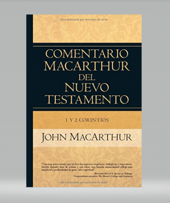 Comentario MacArthur Del Nuevo Testamento /1 Y 2 Corintios -  John MacArthur