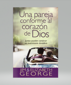 Una pareja conforme al corazón de Dios - Elizabeth y Jim George