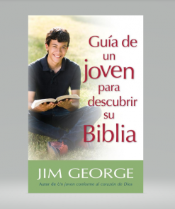 Guía de un joven para descubrir su Biblia - Jim George