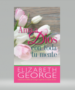 Ama a Dios con Toda tu Mente [Bolsilibro] - Elizabeth George