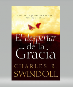 El despertar de la gracia - Charles R. Swindoll