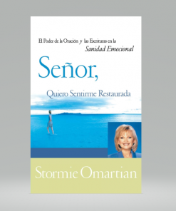 Señor, Quiero Sentirme Restaurada - Stormie Omartian