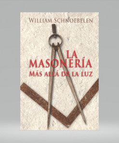 La Masonería Más Allá de la Luz - William Schnoebelen