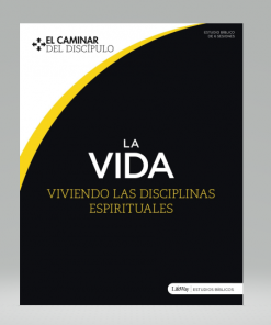 La Vida: Viviendo las disciplinas espirituales