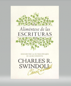 Aliméntese de las Escrituras - Charles R. Swindoll