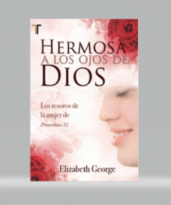 Hermosa a los ojos de Dios - Elizabeth George