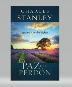 La paz del perdón - Charles F. Stanley