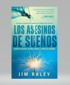 Los asesinos de sueños: Fuiste creado para alcanzar tus sueños - Jim Raley