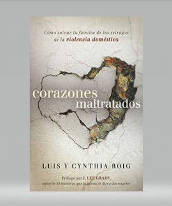 Corazones maltratados - Luis E. Roig, Cynthia Y. Martínez