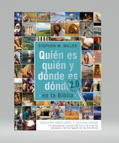 Quién es quién y dónde es dónde en la Biblia 2.0 - Stephen M. Miller