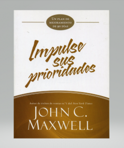 Impulse Sus Prioridades - John C. Maxwell