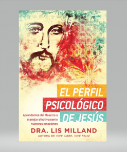 El perfil psicológico de Jesús - Lis Milland