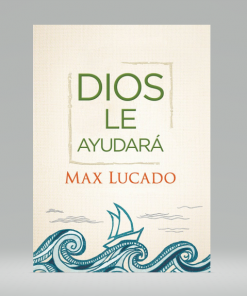 Dios le ayudará - Max Lucado